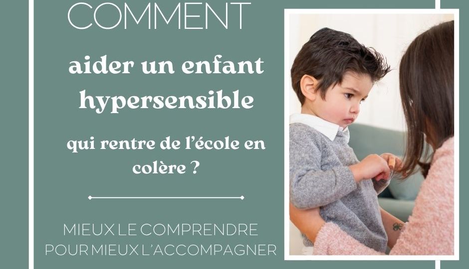 Comment aider un enfant hs en colère(1)